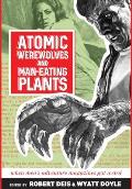 Atomic Werewolves and Man-Eating Plants: When Men's Adventure Magazines Got Weird
