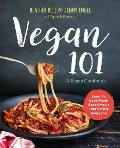 Vegan 101 A Vegan Cookbook with 101 No Fail Super Tasty Recipes for When You Feel Like Eating Plants
