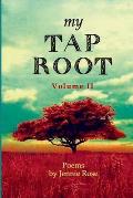 My Tap Root Volume II: Poems by Jennie Rose