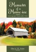 Memoirs of a Maine-iac: Growing up in Maine in the 1940s