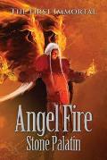 The First Immortal: Angel Fire