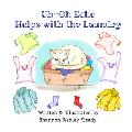 Uh-Oh Echo Helps with the Laundry: Book One / The Uh-Oh Echo Adventures