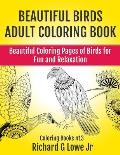 Beautiful Birds Adult Coloring Book: Beautiful Coloring Pages of Birds for Fun and Relaxation