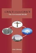 Grace Upon Grace: The Covenantal Divide