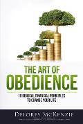 The Art of Obedience: 10 Biblical Financial Principles to Change Your Life