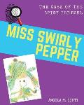 Miss Swirly Pepper: The Case of the Spicy Pretzel