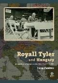 Royall Tyler and Hungary: An American in Europe and the Crisis Years 1918-1953
