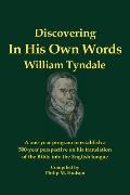 In His Own Words - Discovering William Tyndale