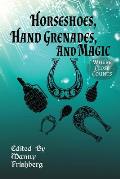 Horseshoes Hand Grenades & Magic Where Close Counts