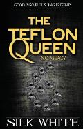 The Teflon Queen 6