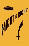 Might is Right 1927 Facsimile Edition