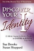 Discover your Identity: 15 Stories by Real People to Inspire and Ignite Your Soul