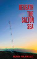 Beneath the Salton Sea