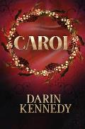Carol: Being a Ghost Story of Christmas