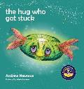 Hug Who Got Stuck Teaching Children to Access Their Heart & get free from sticky thoughts
