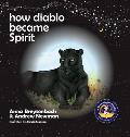 How Diablo Became Spirit How To Connect With Animals & Respect All Beings