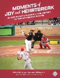 Moments of Joy and Heartbreak: 66 Significant Episodes in the History of the Pittsburgh Pirates