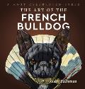 The Art of the French Bulldog: A Most Celebrated Breed