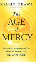 The Age of Mercy: Overcoming religious conflicts under the Supreme God, El Cantare