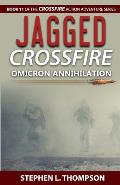 Jagged Crossfire: Omicron Annihilation