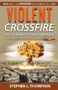 Violent Crossfire: Evil Darkness Strikes America