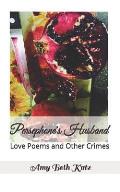 Persephone's Husband: Love Poems and Other Crimes