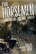 The Horsemen: Embers of the Old World