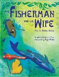 The Fisherman and His Wife: from the Brothers Grimm