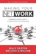 Making Your Net Work: The Art and Science of Career and Business Networking