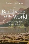 Backbone of the World: A Personal Account of the American Rocky Mountain Fur Trade, 1822-1824