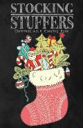 Stocking Stuffers Christmas Adult Coloring Book: A Fun Sized Holiday Themed Coloring Book for Adults