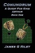 Conundrum: A Quest for King Arthur: Book 1