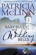 Baby Blues and Wedding Bells: Marry Me series, Book 4