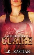 Claire: Daimon High Book One
