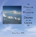 Higher Than The Heavens And Deeper Than The Grave