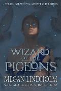 Wizard of the Pigeons The 35th Anniversary Illustrated Edition