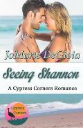 Seeing Shannon: Cypress Corners Book 6