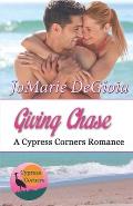 Giving Chase: Cypress Corners Book 8