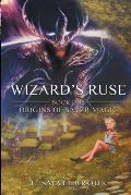 Wizards Ruse: Origins of Sayzr Magic