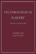 Technological Slavery Enhanced Edition