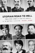 Utopian Road to Hell