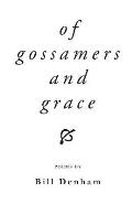 Of gossamers and grace