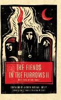 The Fiends in the Furrows II: More Tales of Folk Horror