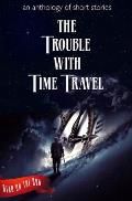 The Trouble with Time Travel