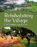 Reinhabiting the Village Cocreating Our Future