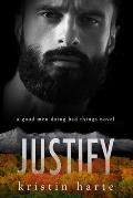 Justify: A Good Men Doing Bad Things Novel