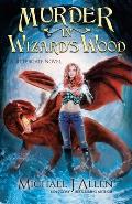 Murder in Wizard's Wood: A Modern High Fantasy Adventure