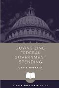 Downsizing Federal Government Spending