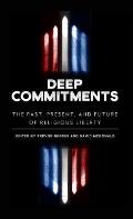 Deep Commitments: The Past, Present, and Future of Religious Liberty