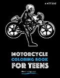 Motorcycle Coloring Book For Teens: Black Background